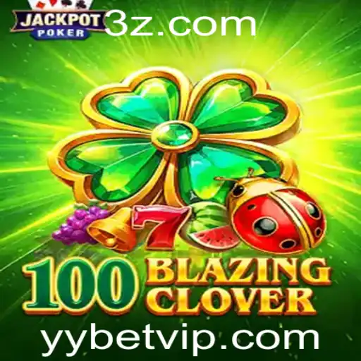 Descubra o Fascinante Mundo do Jogo 100BlazingClover